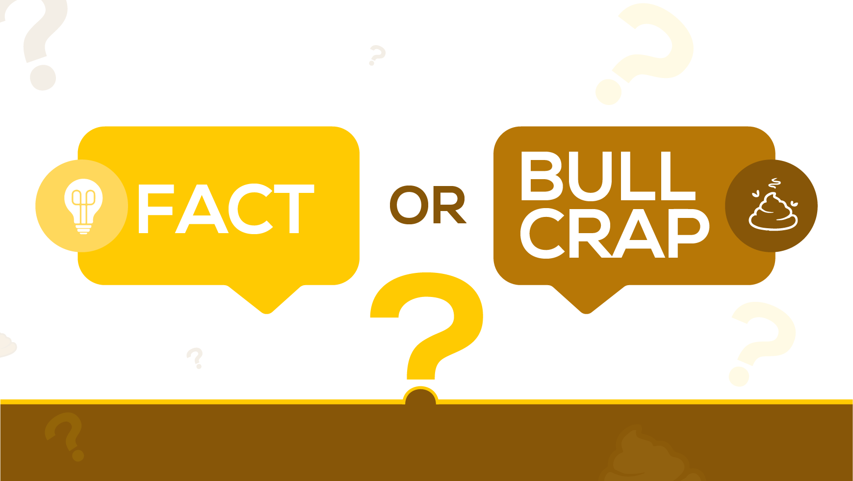 Fact or Bull Crap