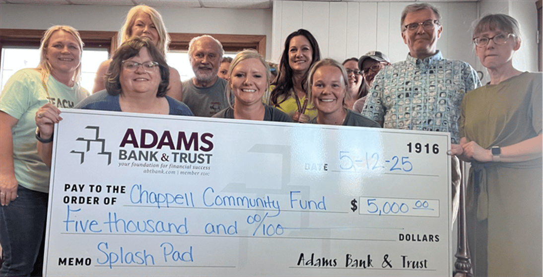 On May 12, Adams Bank and Trust awarded a $5,000 grant to the Chappell Community Foundation. The grant will be used to add a shade structure at the new Splash Pad.